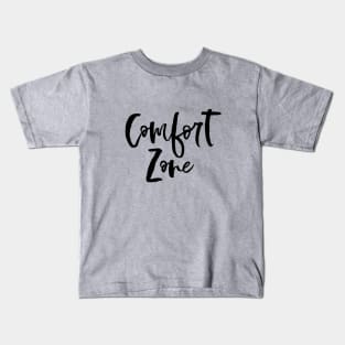 Comfort Zone Kids T-Shirt